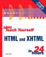 Sams Teach Yourself HTML and XHTML in 24 Hours - Oliver, Dick