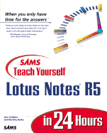 Sams Teach Yourself Lotus Notes R5 in 24 Hours - Calabria, Jane, and Burke, Dorothy