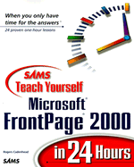 Sams Teach Yourself Microsoft FrontPage 2000 in 24 Hours - Cadenhead, Rogers