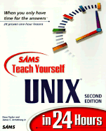 Sams Teach Yourself Unix in 24 Hours - Armstrong, Jr., James, and Taylor, Dave