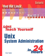 Sams Teach Yourself Unix System Administration in 24 Hours - Taylor, Dave