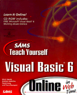 Sams Teach Yourself Visual Basic 6 Online in Web Time - Spenik, Mark, and Jung, David, and Indovina, Andrew