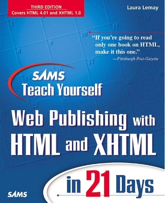 Sams Teach Yourself Web Publishing with HTML and XHTML in 21 Days, Third Edition - Lemay, Laura, and Colburn, Rafe