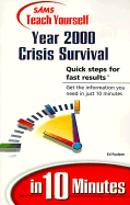 Sams Teach Yourself Year 2000 Crisis Survival in 10 Minutes - Paulson, Ed