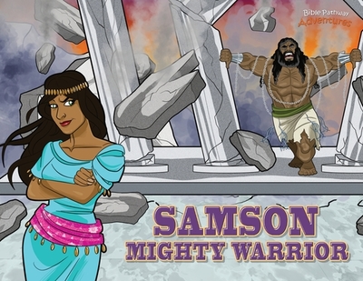 Samson Mighty Warrior: The adventures of Samson - Reid, Pip, and Adventures, Bible Pathway (Creator)