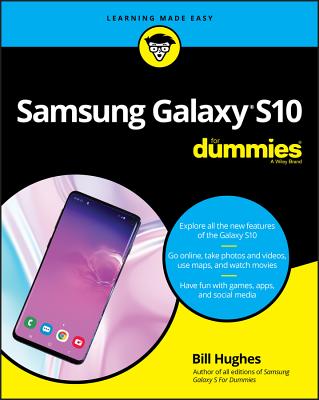 Samsung Galaxy S10 for Dummies - Hughes, Bill