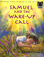 Samuel and the Wake-Up Call: Arch Books New Testament