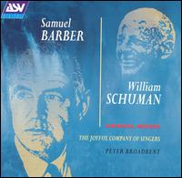 Samuel Barber, William Schuman: Choral Music - Anthony Saunders (piano); Joyful Company of Singers (choir, chorus)