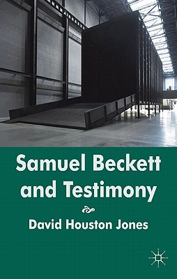 Samuel Beckett and Testimony - Jones, D.