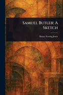 Samuel Butler: A Sketch