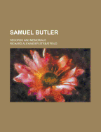 Samuel Butler: Records and Memorials