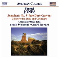 Samuel Jones: Symphony No. 3; Tuba Concerto - Christopher Olka (tuba); Seattle Symphony Orchestra; Gerard Schwarz (conductor)