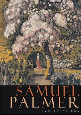 Samuel Palmer (British Artists) - Wilcox, Timothy