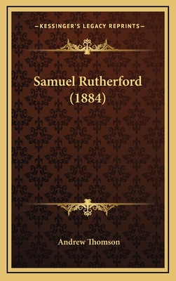 Samuel Rutherford (1884) - Thomson, Andrew, MP
