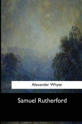 Samuel Rutherford - Whyte, Alexander