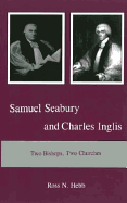 Samuel Seabury and Charles Inglis: Two Bishops, Two Churches