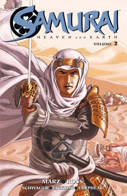Samurai: Heaven and Earth: Volume 2 - Marz, Ron