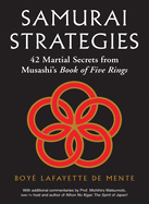 Samurai Strategies: 42 Martial Secrets from Musashi's Book of Five Rings (the Samurai Way of Winning!)