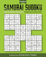 Samurai Sudoku Puzzle Book: 500 Medium Puzzles Overlapping Into 100 Samurai Styl