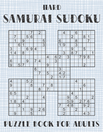 Samurai Sudoku Puzzle Book for Adults - Hard: 500 Difficult Sudoku Puzzles Overlapping into 100 Samurai Style