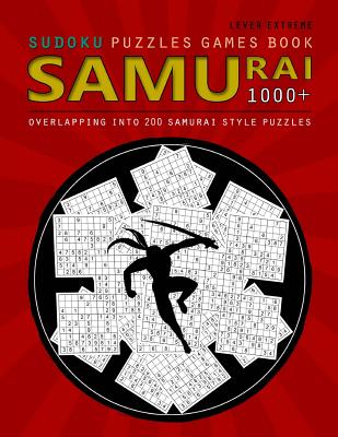 Samurai Sudoku: Samurai Sudoku: 1000 Puzzle Book, Overlapping into 200 Samurai Style Puzzles, Travel Game, Lever Extreme Sudoku, Volume 18 - Booky, Birth