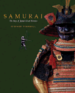 Samurai: The Story of Japan's Great Warriors - Turnbull, Stephen