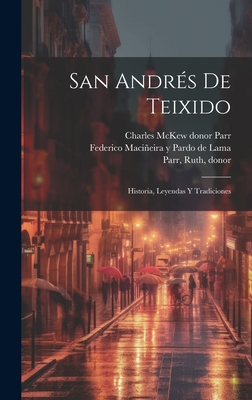 San Andres de Teixido: Historia, Leyendas y Tradiciones - Macieira Y Pardo de Lama, Federico 18 (Creator), and Parr, Charles McKew Donor (Creator), and Parr, Ruth Donor (Creator)