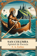 San Columba: Ap?stol de Escocia