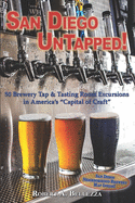 San Diego UnTapped!: Guide to Brewery Tap & Tasting Rooms in the "Capital of Craft"