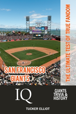 San Francisco Giants IQ: The Ultimate Test of True Fandom - Robinson, Zac, and Elliot, Tucker