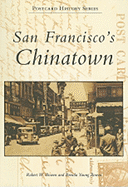 San Francisco's Chinatown - Bowen, Robert W, and Bowen, Brenda Young