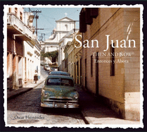 San Juan Then & Now