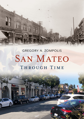 San Mateo Through Time - Zompolis, Gregory N