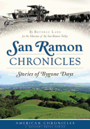 San Ramon Chronicles: Stories of Bygone Days