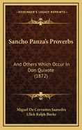 Sancho Panza's Proverbs: And Others Which Occur in Don Quixote (1872)