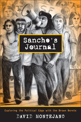 Sancho's Journal: Exploring the Political Edge with the Brown Berets - Montejano, David