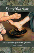 Sanctification: The Neglected Spiritual Experience