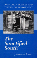 Sanctified South - Brasher, J Lawrence, and Brasher, John Lawrence