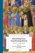 Sanctifying Texts, Transforming Rituals: Encounters in Liturgical Studies