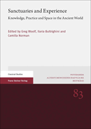 Sanctuaries and Experience: Knowledge, Practice and Space in the Ancient World