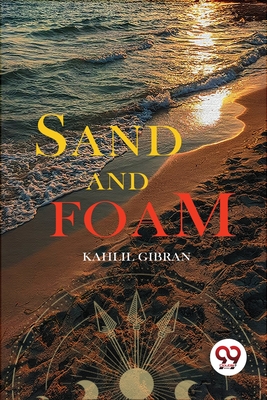 Sand and Foam - Gibran, Kahlil