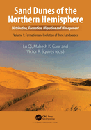 Sand Dunes of the Northern Hemisphere: Distribution, Formation, Migration and Management, Volume 1