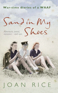Sand In My Shoes: War-time Diaries of a WAAF