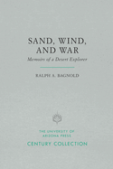 Sand, Wind, and War: Memoirs of a Desert Explorer