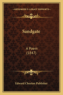 Sandgate: A Poem (1847)