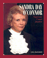 Sandra Day O'Connor: Supreme Court Justice - McElroy, Lisa Tucker