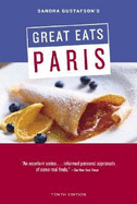 Sandra Gustafson's Great Eats in Paris - Gustafson, Sandra