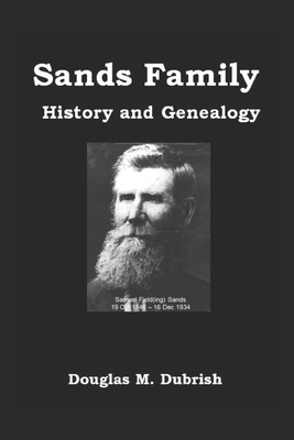 Sands Family History and Genealogy - Dubrish, Douglas M