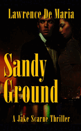 Sandy Ground: Jake Scarne Thriller #13