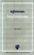 Sangitanarayana of Purusottama Misra: (A Seventeenth Centuary Text on Music and Dance from Orissa) - Bose, Mandakranta, and Misra, Purusottama
